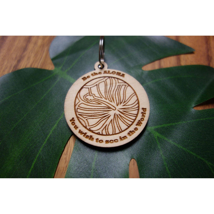 Be the ALOHA You wish to see in the World Keychain