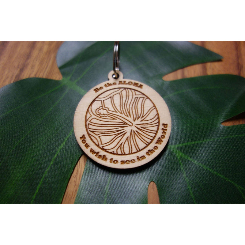 Be the ALOHA You wish to see in the World Keychain