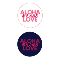 Aloha Means Love - Sticker