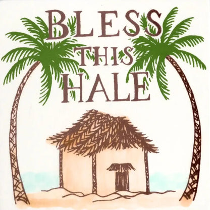 Bless This Hale (Home) 6"